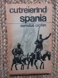 Cutreierand Spania - Romulus Cioflec