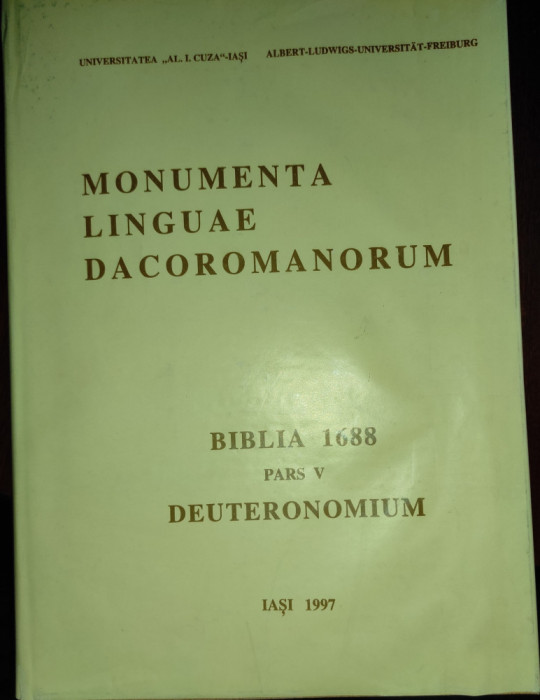 Monumenta Linguae Dacoromanorum - Biblia 1688 - vol. V - Deuteronomium