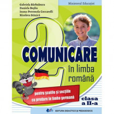 Comunicare in limba romana pentru scolile cu predare in limba germana. Manual pentru clasa a II-a - Gabriela Barbulescu, Daniela Besliu, Ioana-Petrone foto