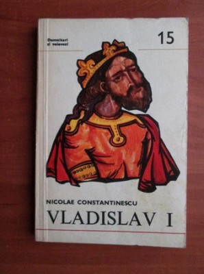 Nicolae Constantinescu - Vladislav I foto