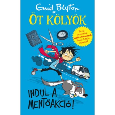 Indul a mentőakci&amp;oacute;! - &amp;Ouml;t k&amp;ouml;ly&amp;ouml;k 5. - Enid Blyton foto