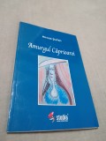 Cumpara ieftin AMURGUL CAPRIOAREI-MIRCEA STEFAN 2016 /NOUA