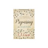 Preparing for Easter: Fifty Devotional Readings from C. S. Lewis