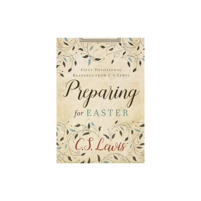 Preparing for Easter: Fifty Devotional Readings from C. S. Lewis foto