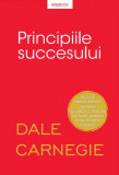 Principiile succesului - Paperback brosat - Dale Carnegie - Litera