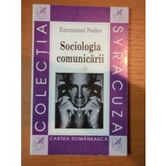 SOCIOLOGIA COMUNICARII- EMMANUEL PEDLER- 2001