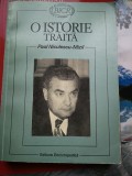 O istorie traita - Paul Niculescu-Mizil