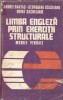 Limba engleza prin exercitii structurale - Andrei Bantas, Editura Stiintifica Enciclopedica 1979, 350 pagini