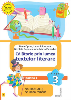 Calatorie prin lumea textelor literare. Partea I - (I) din manualul de limba romana pentru clasa a III-a. Dupa manualul ed. INTUITEXT foto