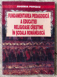 Fundamentarea pedagogica a educatiei religioase crestine in scoala romaneasca