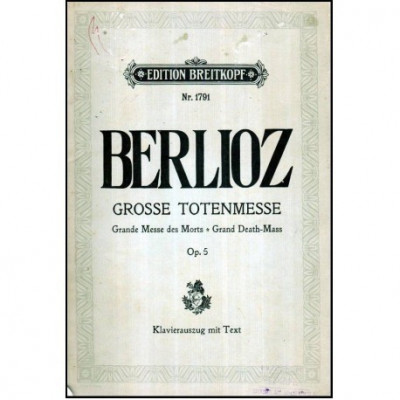 Hector Berlioz - Grosse Totenmesse - Grande Messe des Morts - Grand Death- Mass Op. 5 - Klavierauszug mit Text von Philipp Schar foto