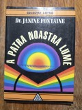 A patra noastra lume - Dr. Janine Fontaine / R5P5F