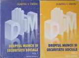 DREPTUL MUNCII SI SECURITATII SOCIALE VOL.1-2-DUMITRU V. FIROIU-242035