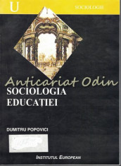 Sociologia Educatiei - Dumitru Popovici foto