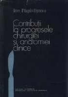 Contributii la progresele chirurgiei si anatomiei clinice foto