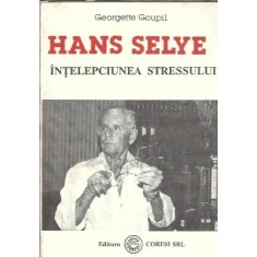 Intelepciunea stresului - Georgette Goupil