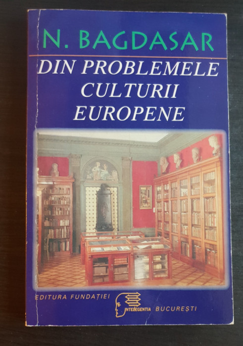Din problemele culturii europene - N. Bagdasar