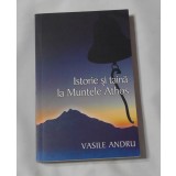 Vasile Andru - Istorie si Taina la Muntele Athos