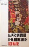 LA PERSONNALITE DE LA LITTERATURE ROUMAINE-CONSTANTIN CIOPRAGA