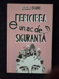 Fericirea e un ac de siguranta &ndash; Razvan Exarhu