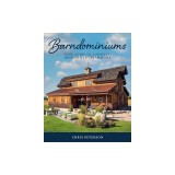 Barndominiums: Your Guide to a Perfect, Inexpensive Dream Home