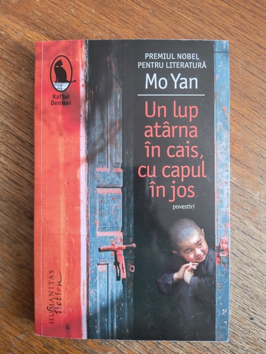Un lup atarna in cais, cu capul in jos - Mo Yan (Colectia Raftul Denisei) / R7P3F