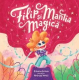 Cumpara ieftin Filip si mantia magica/Simona Suman