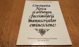 CONSTANTIN NOICA SI AVENTURA FACSIMILARII MANUSCRISELOR EMINESCIENE - Valentin COSEREANU (dedicatie-autograf) - 1997, 91 p.