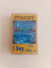 ERASURE - I SAY I SAY I SAY - CASETA AUDIO foto