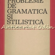 Probleme De Gramatica Si Stilistica - G. Beldescu