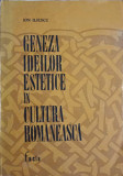 GENEZA IDEILOR ESTETICE IN CULTURA ROMANEASCA-ION ILIESCU