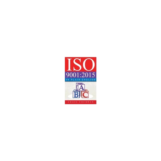 ISO 9001: 2015 in Plain English
