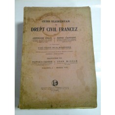 CURS ELEMENTAR DE DREPT CIVIL FRANCEZ - AMBROISE COLIN, HENRI CAPITANT