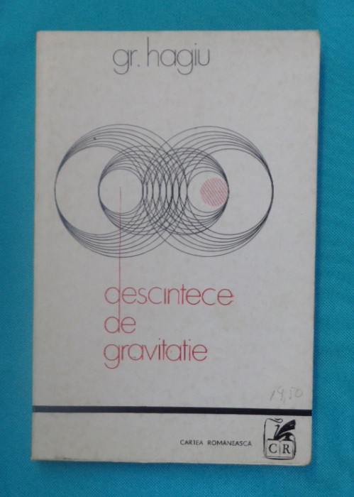 Grigore Hagiu &ndash; Descantece de gravitatie