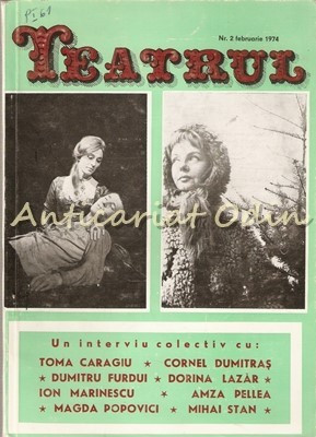 Teatrul Nr.: 2/1974 - Revista A Consiliului Culturii Si Educatie foto