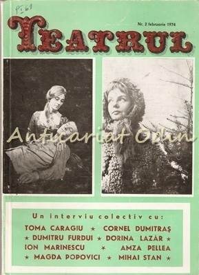 Teatrul Nr.: 2/1974 - Revista A Consiliului Culturii Si Educatie