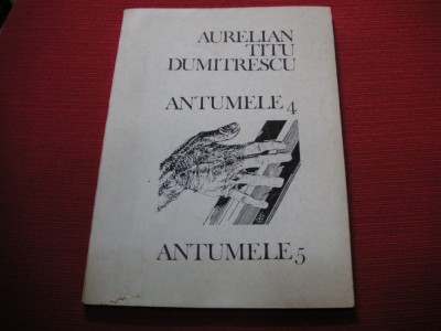 Aurelian Titu Dumitrescu - Antumele (dedicatie, autograf) foto
