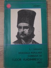 RASCOALA POPULARA CONDUSA DE TUDOR VLADIMIRESCU (1821)-S.I. GARLEANU-264673