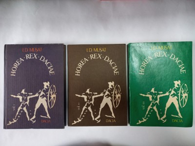 HOREA REX DACIAE- I.D. MUSAT, 3 VOLUME, APROAPE NOI foto