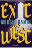 Exit West - Mohsin Hamid - Editura Grupul Art