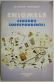 Enigmele cenzurii corespondentei &ndash; Eliodor Tanislav