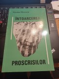 Nicolae Florescu - &Icirc;ntoarcerea proscrișilor - reevaluări critice ale literaturii exilului -
