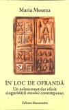 IN LOC DE OFRANDA. UN NEINSEMNAT DAR OFERIT SINGURATATII OMULUI CONTEMPORAN-MARIA MOURZA-273882