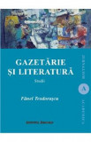 Gazetaria si literatura - Fanel Teodorascu