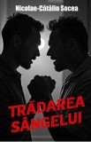 Tradarea sangelui - Nicolae-Catalin Socea