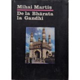 Mihai Martis - De la Bharata la Gandhi (Editia: 1987)