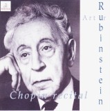 CD Clasica: Arthur Rubinstein - Chopin Recital ( original - vezi descriere )