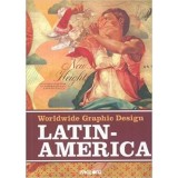 Latin America: Worldwide Graphic Design