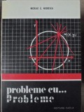 Probleme cu... Probleme - Nicolae Negoescu, Matematica, Admitere, Concursuri, Facla 1975, 248 pg
