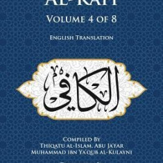 Al-Kafi, Volume 4 of 8: English Translation